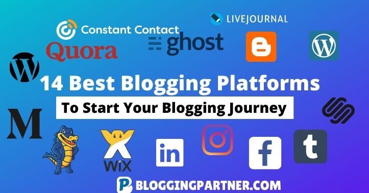 Best Blogging Platforms To start your Blogging Journey Blogging Partner