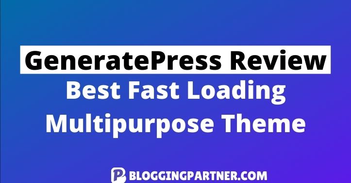 GeneratePress Review - Best Fast Loading Multipurpose WordPress Theme - BloggingPartner